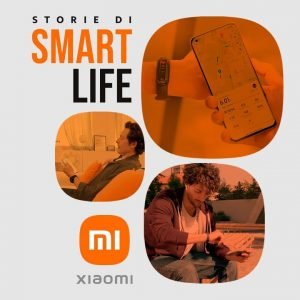 locandina Storie di smart life di xiaomi italia
