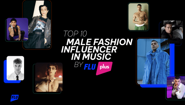 TOP 10 male fashion influencer in music 2022