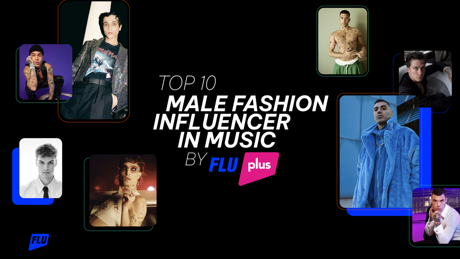 TOP 10 male fashion influencer in music 2022